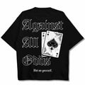 Oversized Pump Cover T-Shirt - Against All Odds
